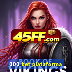 000 bet plataforma